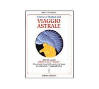 LIBRO TEORIA E PRATICA DEL VIAGGIO ASTRALE - BRUCE GOLDBERG