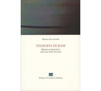 LIBRO TEOSOFIA DI BASE. RIFLESSIONI FILOSOFICHE - RENATO DE GRANDIS