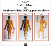 Testo e atlante dei punti e meridiani dell'agopuntura cinese