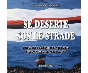 LIBRO TIFOSI ULTRAS SAMPDORIA - Se deserte son le strade
