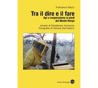 LIBRO Tra il dire e il fare - Api e cooperazione ai piedi del monte Kenya