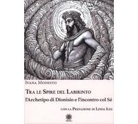 LIBRO TRA LE SPIRE DEL LABIRINTO - IVANA MODESTO