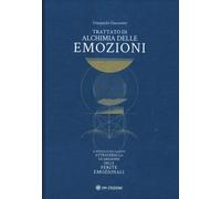 Trattato di alchimia delle emozioni