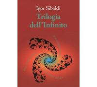 LIBRO TRILOGIA DELL'INFINITO - IGOR SIBALDI