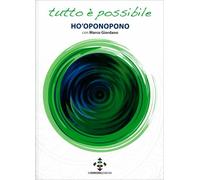 LIBRO TUTTO E' POSSIBILE - HO 'OPONOPONO - MARCO GIORDANO