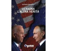 LIBRO UCRAINA. L'ALTRA VERITÀ - MASSIMO MAZZUCCO