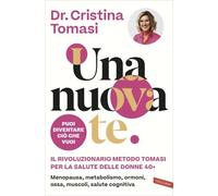 LIBRO UNA NUOVA TE IL RIVOLUZIONARIO METODO TOMASI PER LA SALUTE DELLE DONNE 40+