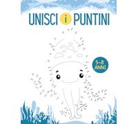 Libro Unisci i Puntini per Bambini dai 5 agli 8 Anni: 120 Giochi Unisci i Puntini Divertenti e Carini per Bambini, Libro di Attività Educative con Animali, Veicoli, Dolci e Altro
