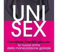 LIBRO UNISEX. CANCELLARE L'IDENTITÀ SESSUALE - ENRICA PERUCCHIETTI