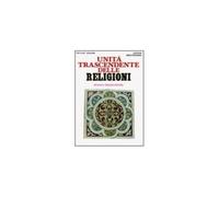 LIBRO UNITA'' TRASCENDENTE DELLE RELIGIONI - F. SCHUON