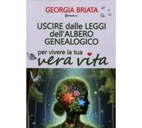 LIBRO USCIRE DALLE LEGGI DELL'ALBERO GENEALOGICO - GEORGIA BRIATA