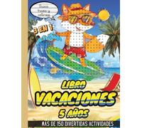 Libro Vacaciones 5 años: Cuaderno Infantil para Aprender y Divertirse con más de 150 Actividades. Sopas de Letras, Dibujos para Colorear y Frases para Trazar - Vacaciones de Verano para Niños de 5 Años, Prepárate para la Primaria y Desarrolla su IQ