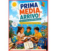 Libro Vacanze 5 Elementare Preparazione 1 Media: Mappe concettuali, esercizi guidati e metodo di studio per arrivare più sicuri alla scuola Secondaria