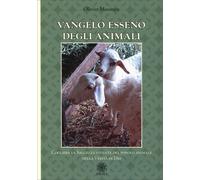 LIBRO VANGELO ESSENO DEGLI ANIMALI - OLIVIER MANITARA
