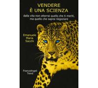 LIBRO VENDERE E' UNA SCIENZA - EMANUELE MARIA SACCHI