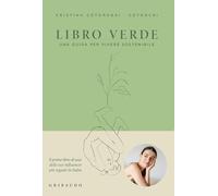 LIBRO VERDE. UNA GUIDA PER VIVERE SOSTENIBILE - COTOROBAI CRISTINA - Gribaudo
