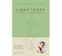 Libro verde. Una guida per vivere sostenibile