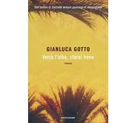 LIBRO VERRÀ L'ALBA, STARAI BENE - GIANLUCA GOTTO