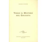 LIBRO VERSO IL MISTERO DEL GOLGOTA - RUDOLF STEINER