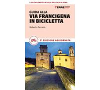 Libro - Viaggi - Vari - Roberta Ferraris - Guida Alla Via Francigena In Bicic...