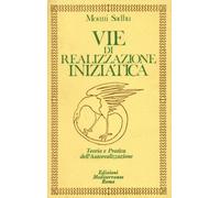 LIBRO VIE DI REALIZZAZIONE INIZIATICA - MOUNI SADHU