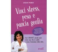 LIBRO VINCI STRESS, PESO E PANCIA GONFIA - LESLYE PARIO