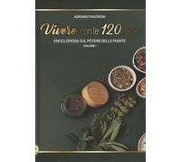 LIBRO VIVERE CON LE 120 ERBE - VOL. 1 - ADRIANO PANZIRONI