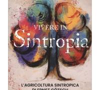 LIBRO VIVERE IN SINTROPIA. L'AGRICOLTURA SINTROPICA DI ERNST GÖTSCH - D. ANDRADE