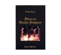 LIBRO VIVERE LA VECCHIA RELIGIONE ROUGE TRILOGIA