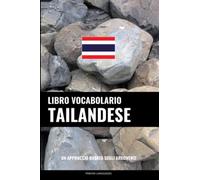 Libro Vocabolario Tailandese: Un Approccio Basato sugli Argomenti