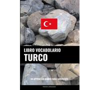 Libro Vocabolario Turco: Un Approccio Basato sugli Argomenti