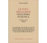 LIBRO VOCI DEGLI EROI NELL'OPERA IN MUSICA - THOMAS SEEDORF
