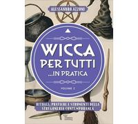 LIBRO WICCA PER TUTTI ...IN PRATICA - VOLUME 2 - ALESSANDRO AZZONI