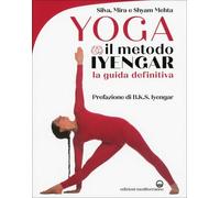LIBRO YOGA: IL METODO IYENGAR LA GUIDA DEFINITIVA - SILVA MEHTA