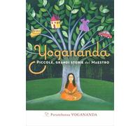LIBRO YOGANANDA - PICCOLE GRANDI STORIE DEL MAESTRO - PARAMHANSA YOGANANDA