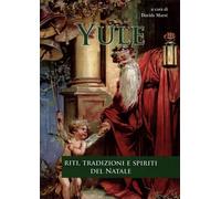 LIBRO YULE - RITI, TRADIZIONI E SPIRITI DEL NATALE - DAVIDE MARRÈ