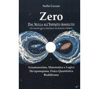 LIBRO ZERO DAL NULLA ALL'INFINITO ASSOLUTO - NELLO CECCON