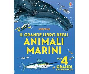 Libroni Usborne - Il grande libro degli animali marini