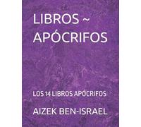 LIBROS ~ APÓCRIFOS: LOS 14 LIBROS APÓCRIFOS