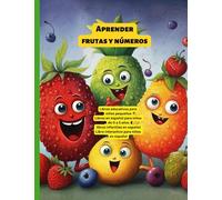 Libros en español para niños de 0 a 5 años: Aprender frutas y números, Libros infantiles en español, Libro interactivo para niños en español