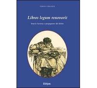 Libros legum renovavit. Irnerio lucerna e propagatore del diritto