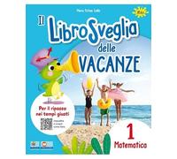 Il LibroSveglia delle Vacanze 1 MATEMATICA