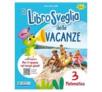 Il LibroSveglia delle Vacanze 3 MATEMATICA