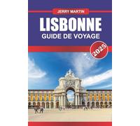LIBSON Guide de voyage 2025: Montez à bord de tramways emblématiques à travers les quartiers à flanc de colline, savourez des pastéis de nata et profitez d'une vue panoramique sur le Tage.