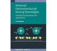 Libu Manjakkal Advanced Electrochemical pH Sensing Technologies (Tascabile)