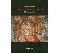 Licata. Le Chiese Rupestri. Memorie Emotive - [Phasar Edizioni]