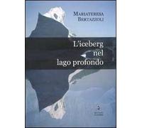 L'iceberg nel lago profondo