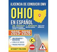 ¡Licencia de Conducir DMV Ohio en Español: ¡400 Preguntas Y Respuestas! Incluye Explicaciones Detalladas, Señales, Leyes Y Consejos