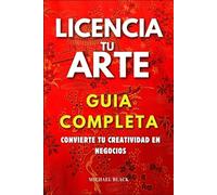 Licencia tu Arte: Guía Completa para Convertir tu Creatividad en Ingresos Pasivos