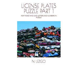 LICENSE PLATES PUZZLE: FOR THOSE WHO LOVE LETTERS AND NUMBERS IN PUZZLE